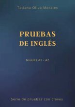 Pruebas de ingl?s. Niveles A1—A2. Serie de pruebas con claves