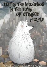 Lucien the hedgehog in the town of strange people