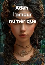 Aden, l'amour numérique