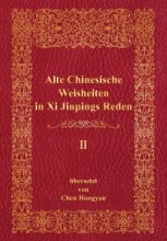 Alte Chinesische Weisheiten in Xi Jinpings Reden II